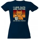 Tričko s potiskem I LIKE CATS AND COFFEE dámské Námořní modrá – Hledejceny.cz