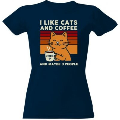 Tričko s potiskem I LIKE CATS AND COFFEE dámské Námořní modrá – Hledejceny.cz