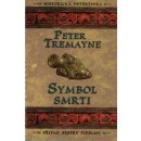 Symbol smrti - Případ sestry Fidelmy - Peter Tremayne