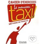 Le Nouveau Taxi! 1 Exercices - Hachette – Hledejceny.cz
