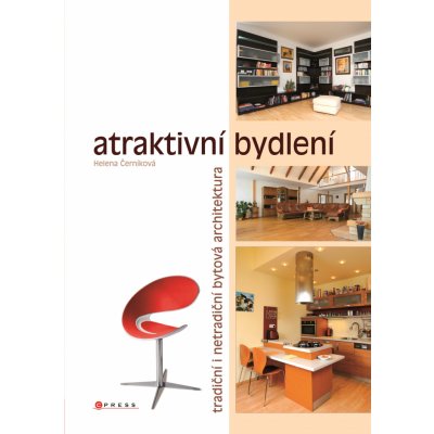 Atraktivní bydlení Tradiční i netradiční bytová architektura Helena Černíková – Zboží Mobilmania