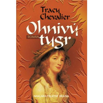 Ohnivý tygr - Tracy Chevalier