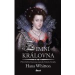 Zimní královna - Hana Whitton – Hledejceny.cz