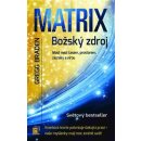 Kniha Matrix Božský zdroj, Most mezi časem, prostorem, zázraky a vírou