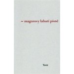 Magorovy labutí písně - Ivan Martin Jirous – Hledejceny.cz