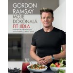 Gordon Ramsay - Moje dokonalá fit jídla - Gordon Ramsay – Zboží Mobilmania