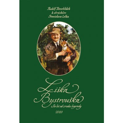Liška Bystrouška - Sto let od zrodu legendy - Rudolf Těsnohlídek – Hledejceny.cz