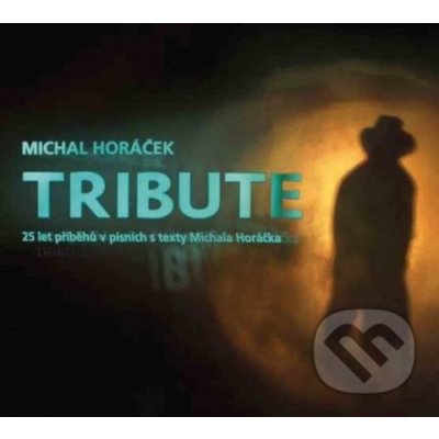 Hudební SUPRAPHON A.S. HORACEK MICHAL TRIBUTE CD