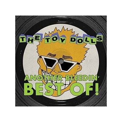 Another Bleedin' Best Of! The Toy Dolls CD – Hledejceny.cz