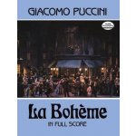 La Bohme in Full Score Puccini GiacomoPaperback – Hledejceny.cz