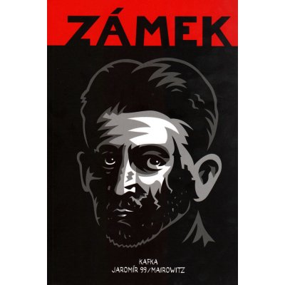 Zámek – Kafka Franz, Mairowitz David Zane, Jaromír 99