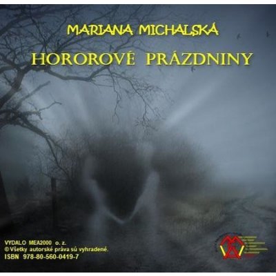 Hororové prázdniny - Mariana Michalská – Hledejceny.cz