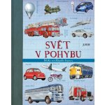 Svět v pohybu – Dětská encyklopedie dopravy – Zbozi.Blesk.cz