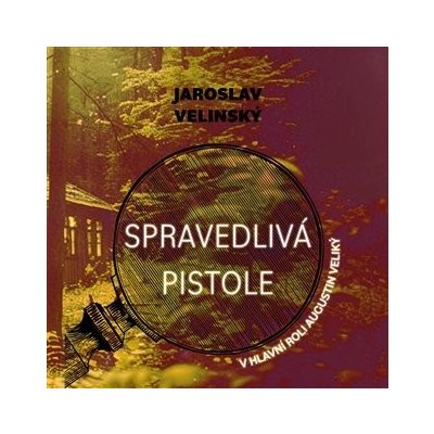 Spravedlivá pistole - Jaroslav Velinský – Zboží Dáma