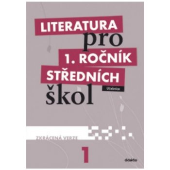 Literatura pro 1. ročník SŠ - učebnice, zkrácená verze