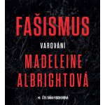 Fašismus - Varování Madeleine Albrightová – Hledejceny.cz