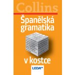 ŠPANĚLSKÁ GRAMATIKA V KOSTCE - Collins – Hledejceny.cz