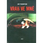 Vrah ve mně - Jim Thompson – Zboží Mobilmania