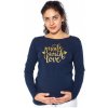 Těhotenské a kojící tričko Be MaaMaa těhotenské triko dlouhý rukáv Made with Love tmavě modrá