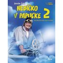 Nebíčko v papuľke 2 - Žídek Jaroslav