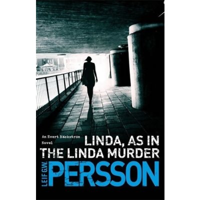 Linda, As in the Linda Murder - Persson Leif GW