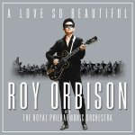 Roy Orbison and the Royal Philharmonic Orchestra - A Love So Beautiful CD – Sleviste.cz