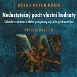 Nedostatečný pocit vlastní hodnoty - Heinz-Peter Röhr - Ilja Kreslík – Zboží Mobilmania