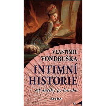 Intimní historie od antiky po baroko - Vlastimil Vondruška