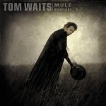 Waits Tom - Mule Variations LP – Hledejceny.cz