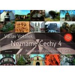 Neznámé Čechy 4 - Václav Vokolek – Hledejceny.cz
