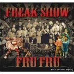 Fru Fru - Freak Show CD – Hledejceny.cz