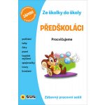 Ze školky do školy Předškoláci – Hledejceny.cz