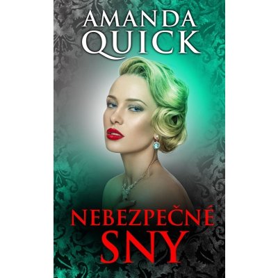 Nebezpečné sny - Amanda Quick – Hledejceny.cz