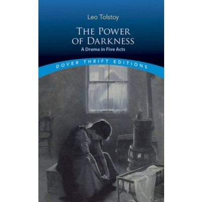 Power of Darkness: A Drama in Five Acts - A Drama in Five Acts Tolstoy LeoPaperback softback