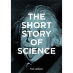 The Short Story of Science - Mark Fletcher – Hledejceny.cz