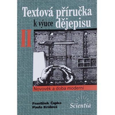 Textová příručka k výuce dějepisu II. - Novověk a doba moderní - František Čapka, Pavla Králová – Hledejceny.cz