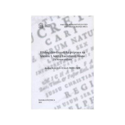 Filologicko-filozofická príprava na lektúru 1. knihy Lucretiovej básne De Rerum natura