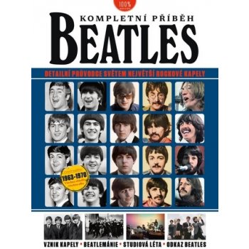 Beatles - kompletní příběh - Detailní průvodce světem největší rockové kapely