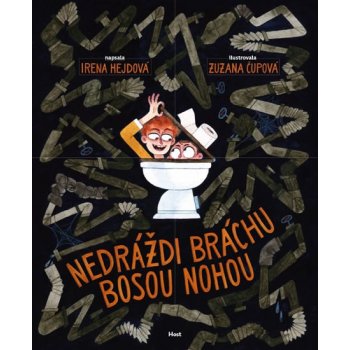 Nedráždi bráchu bosou nohou - Irena Hejdová