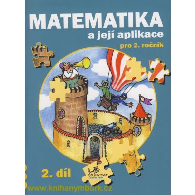 Matematika a její aplikace pro 2. ročník 2. díl - 2. ročník - Josef Molnár, Hana Mikulenková – Zboží Mobilmania