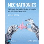 Mechatronics - Electronic Control Systems in Mechanical and Electrical Engineering - Bolton W. – Zboží Dáma