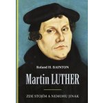 Martin Luther Zde stojím a nemohu jinak – Zboží Mobilmania