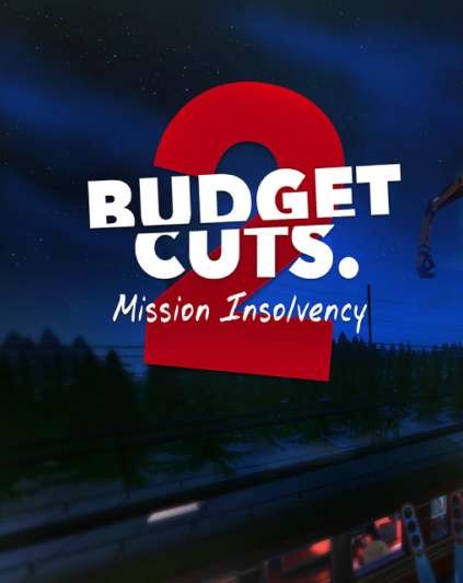 Budget Cuts 2: Mission Insolvency