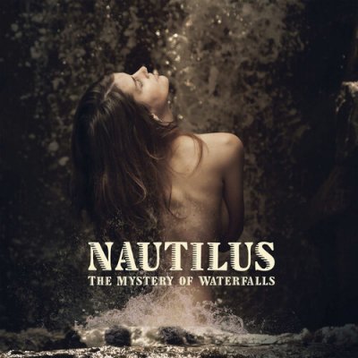 Nautilus - The Mystery of Waterfalls CD – Sleviste.cz