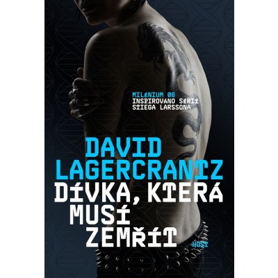 Dívka, která musí zemřít - David Lagercrantz – Hledejceny.cz