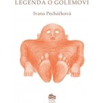 Legenda o Golemovi Ivana Pecháčková – Hledejceny.cz