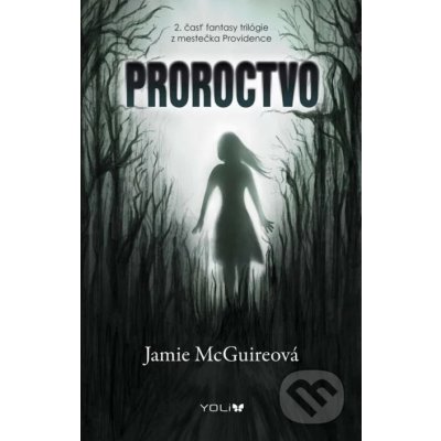 Proroctvo - Jamie McGuire – Hledejceny.cz