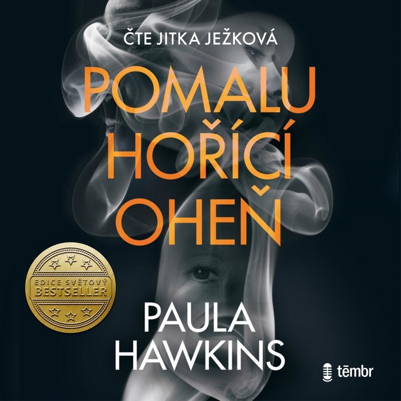 Pomalu hořící oheň - Paula Hawkins od 163 Kč - Heureka.cz