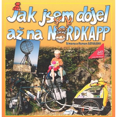 Jak jsem dojel až na Nordkapp - Simona a Roman Sztulovi