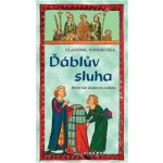 Vondruška Vlastimil: Ďáblův sluha - Hříšní lidé Království českého – Hledejceny.cz